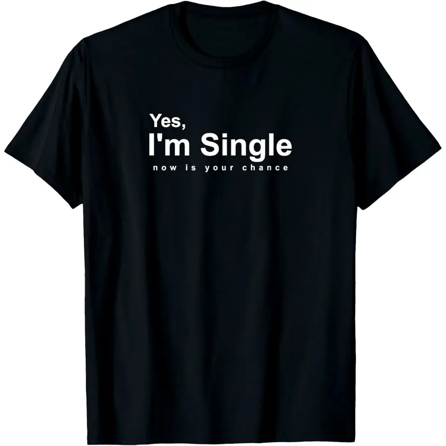 Men'S Fashion Now - 新入荷 メンズ「はい、私は独身です。今がチャンスです」面白いグラフィックTシャツ ユーモアのあるデート名言プリント カジュアルコットンTシャツ ブラックトップ
